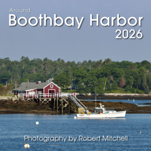 Robert Mitchell’s 2026 Around Boothbay Harbor calendar offers 13 photos to savor through the year. Robert Mitchell’s 2026 Around Boothbay Harbor calendar offers 13 photos to savor through the year.